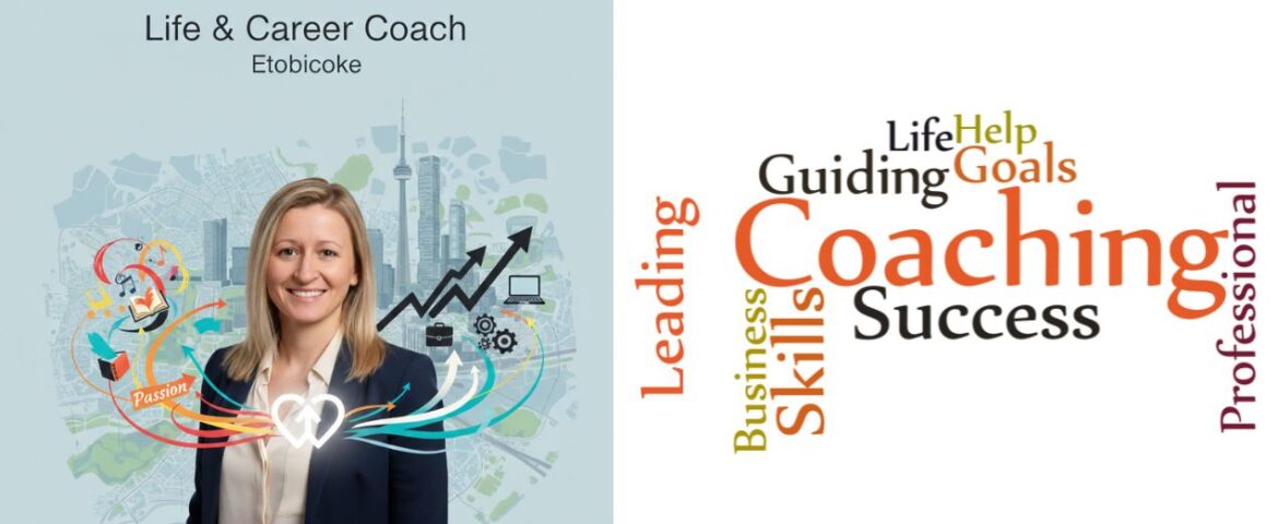How a Life Purpose & Career Coach in Etobicoke Aligns Passion & Career?